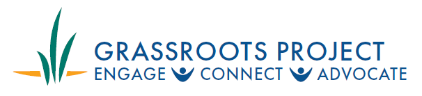 Grassroots Project - Engage, Connect, Advocate