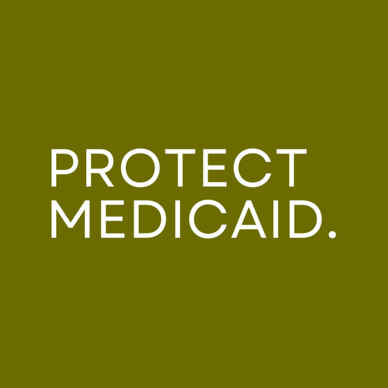 Protect Medicaid. White text on an olive green background.