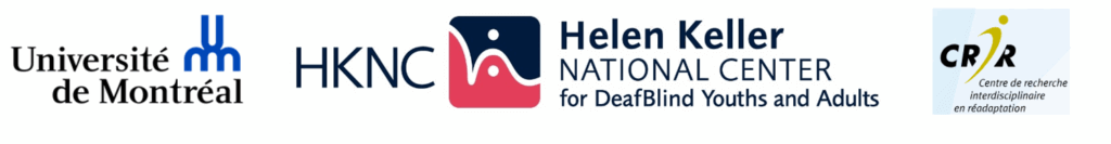 Logos for University of Montreal; Helen Keller National Center for DeafBlind Youths and Adults; and the Interdisciplinary Research Centre in Rehabilitation of Metropolitan Montreal (CRIR)