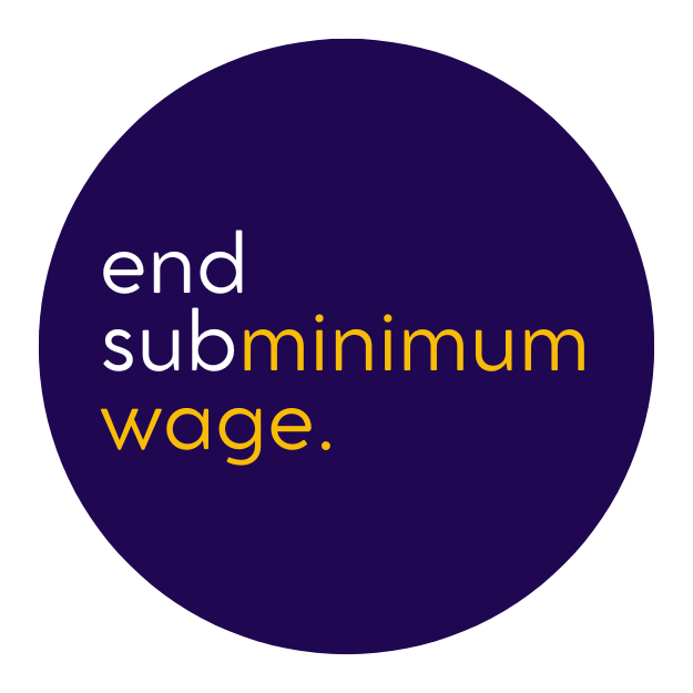 End Subminimum Wage logo. A circular image with a deep purple background. Lowercase, centered text says "end subminimum wage." The letters in "end sub" are in white and "minimum wage" are in yellow.