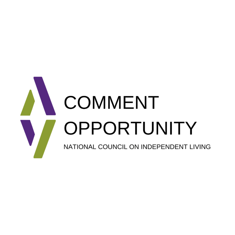 Comment Opportunity – National Council on Independent Living Advocacy and Action Center graphic features two abstract letter As, reflected horizontally in purple and green.