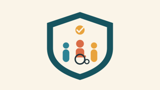 Illustration of a large teal shield protecting three people, with a wheelchair user front and center. A gold circle with a checkmark floats above them, symbolizing safeguarded disability-led leadership.